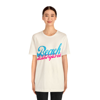 DCAL Beach Collection "Beach Hold My Drink" Unisex Jersey Short Sleeve Tee