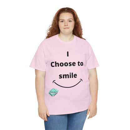 DCAL Graphic Tees "I Choose To Smile" Unisex Heavy Cotton Tee