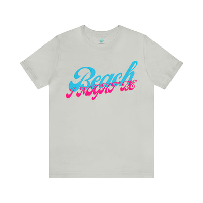 DCAL Beach Collection "Beach I Might Be" Unisex Jersey Short Sleeve Tee