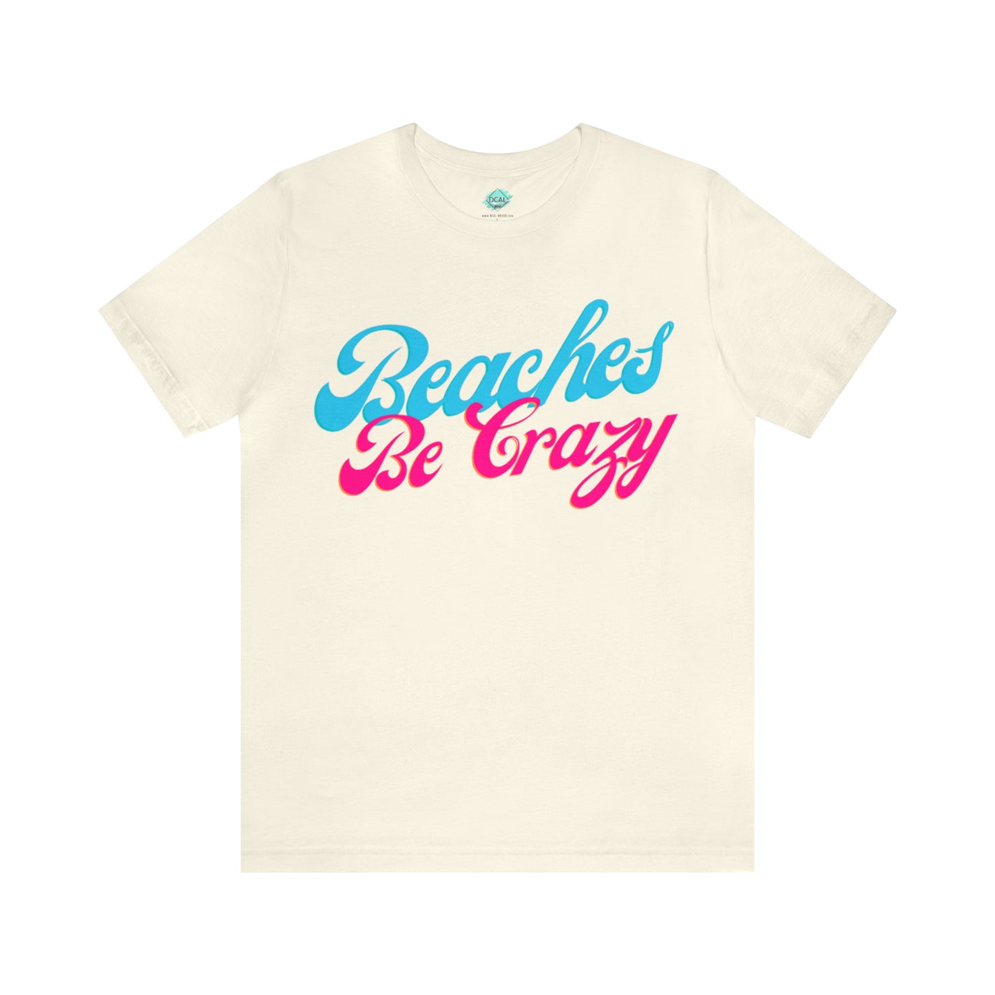 DCAL Beach Collection "Beaches Be Crazy' Unisex Jersey Short Sleeve Tee