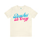 DCAL Beach Collection "Beaches Be Crazy' Unisex Jersey Short Sleeve Tee