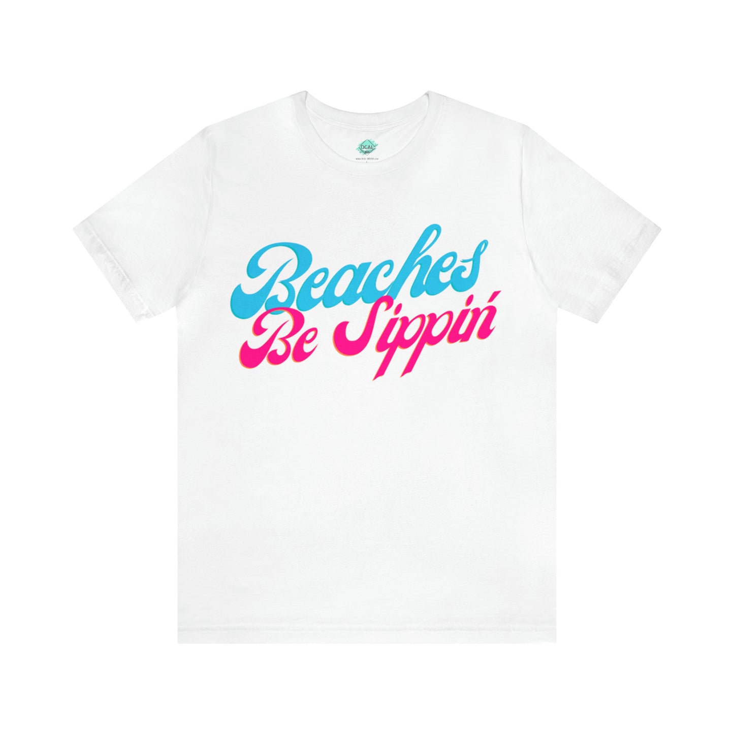 DCAL Beach Collection "Beaches be Sippin" Unisex Jersey Short Sleeve Tee