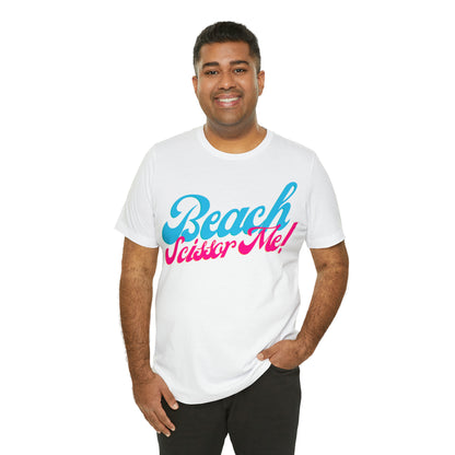 DCAL Beach Collection "Beach Scissor Me" Unisex Jersey Short Sleeve Tee