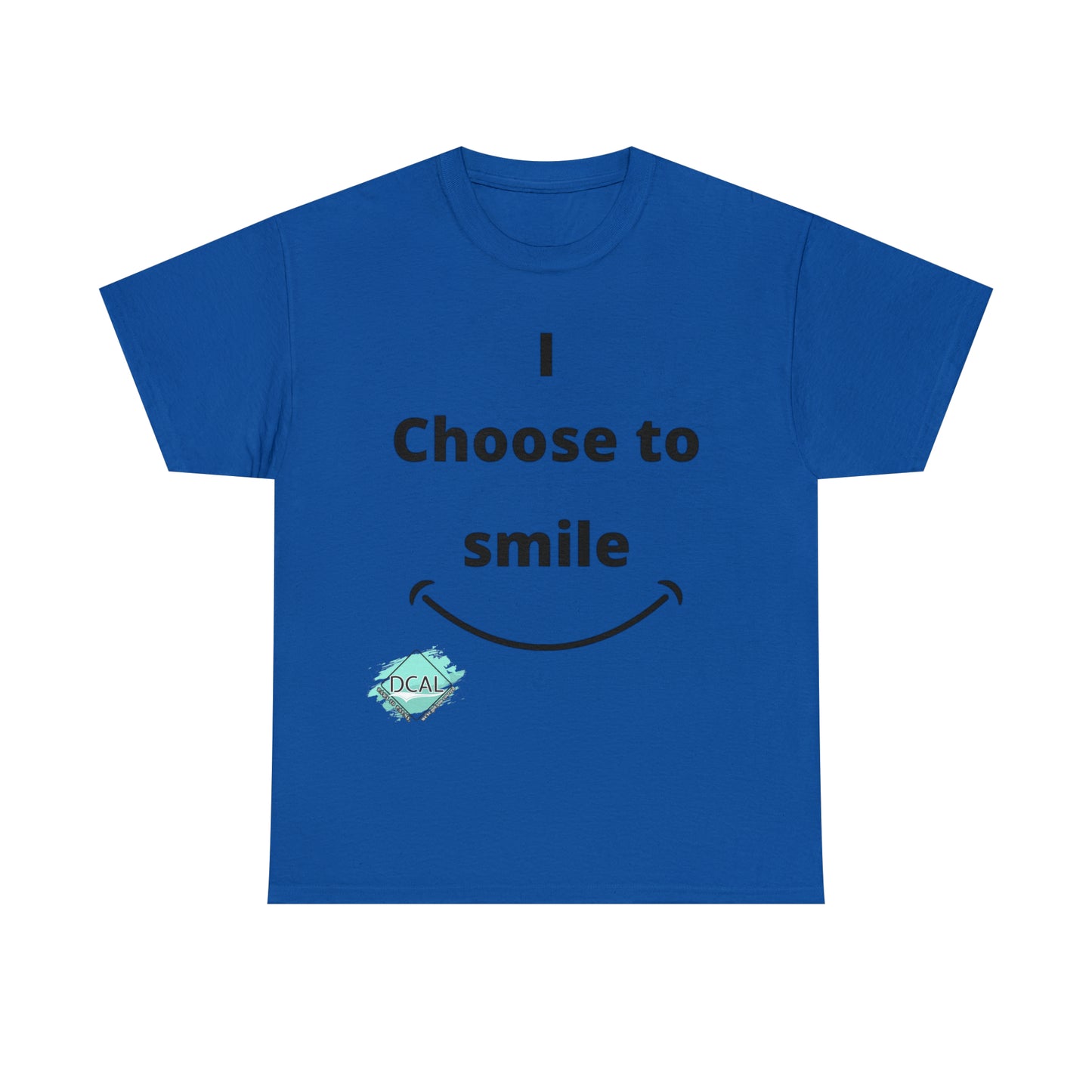 DCAL Graphic Tees "I Choose To Smile" Unisex Heavy Cotton Tee