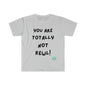 DCAL Graphic Tees "You Are not" Unisex Softstyle T-Shirt