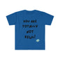 DCAL Graphic Tees "You Are not" Unisex Softstyle T-Shirt