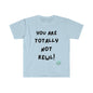 DCAL Graphic Tees "You Are not" Unisex Softstyle T-Shirt