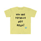 DCAL Graphic Tees "You Are not" Unisex Softstyle T-Shirt