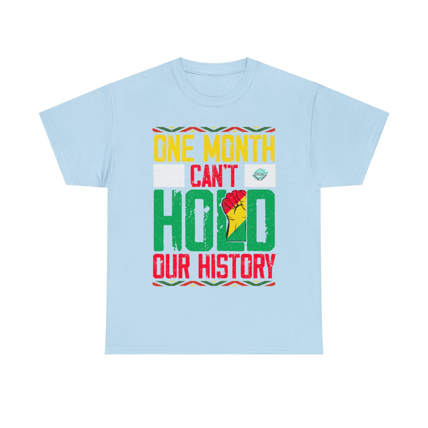 DCAL Juneteenth "Can't Hold Our History" Unisex Heavy Cotton Tee