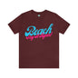 DCAL Beach Collection "Beach Say It Again" Unisex Jersey Short Sleeve Tee