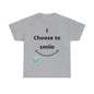 DCAL Graphic Tees "I Choose To Smile" Unisex Heavy Cotton Tee