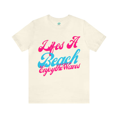 DCAL Beach Collection "Lifes a Beach Enjoy The View" Unisex Jersey Short Sleeve Tee