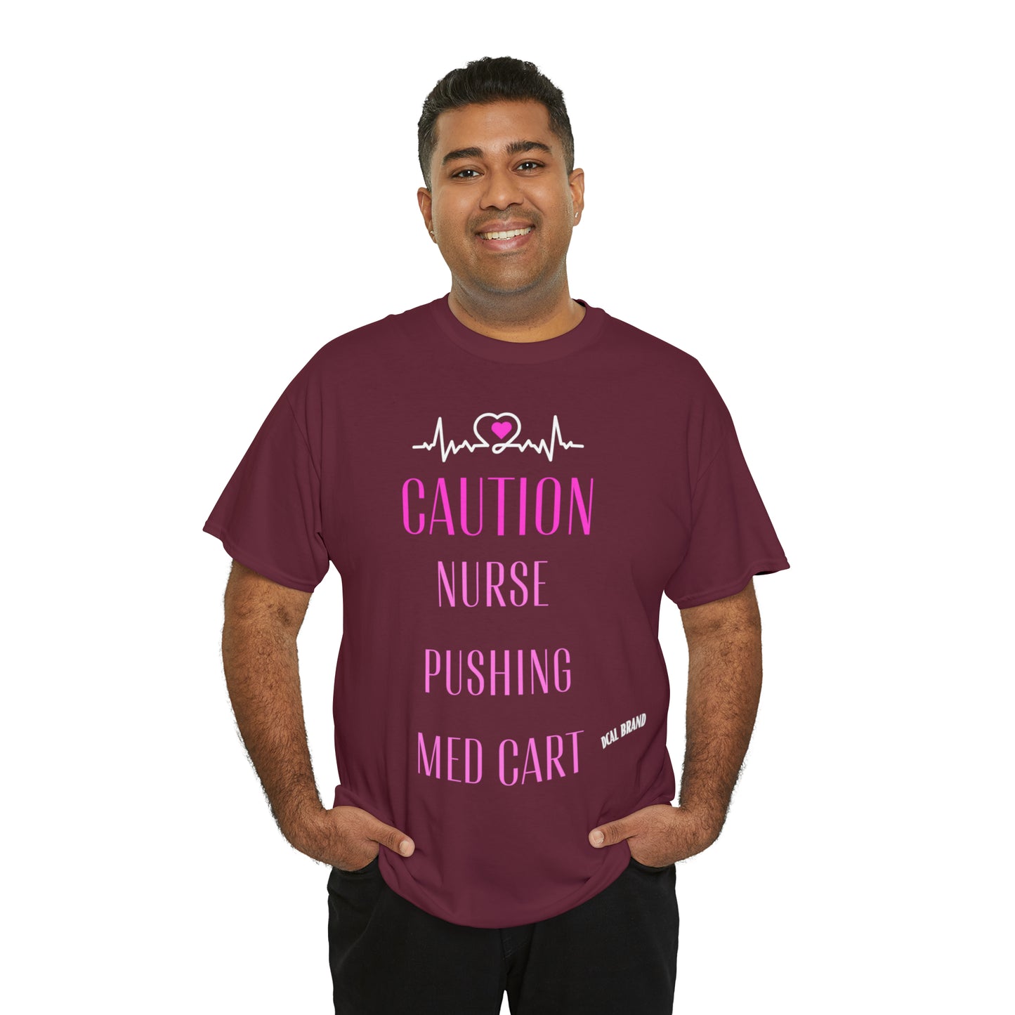 DCAL Healthcare humor Unisex Heavy Cotton Tee