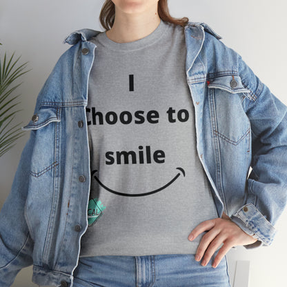 DCAL Graphic Tees "I Choose To Smile" Unisex Heavy Cotton Tee