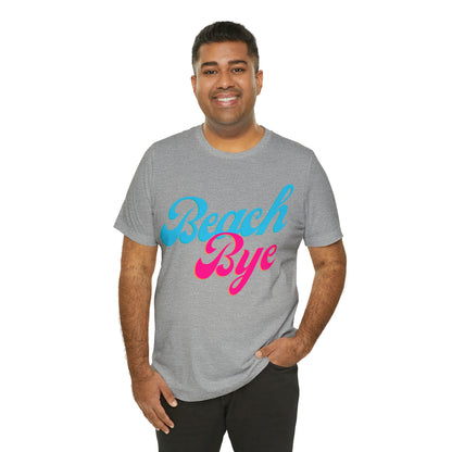 DCAL Beach Collection "Beach Bye" Unisex Jersey Short Sleeve Tee