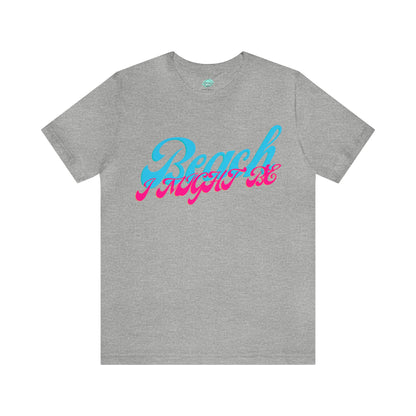 DCAL Beach Collection "Beach I Might Be" Unisex Jersey Short Sleeve Tee