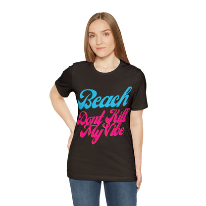 DCAL Beach Collection "Beach Dont Kill My Vibe" Unisex Jersey Short Sleeve Tee