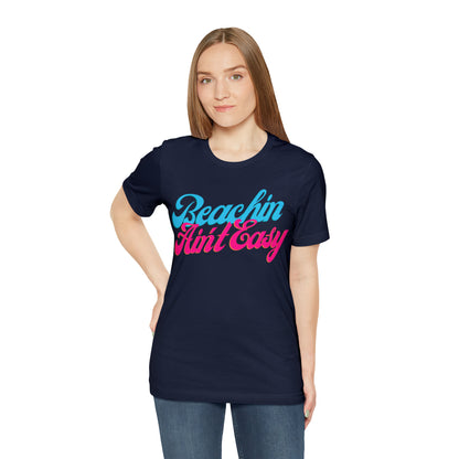 DCAL Beach Collection "Beachin Aint Easy" Unisex Jersey Short Sleeve Tee