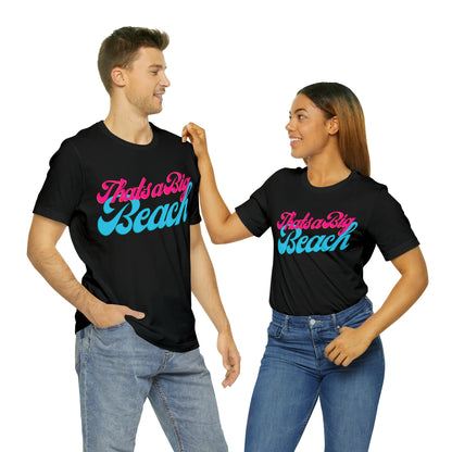 DCAL Beach Collection "Thats a Big Beach" Unisex Jersey Short Sleeve Tee