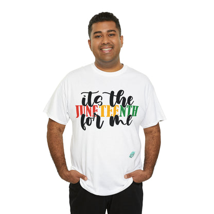 DCAL Juneteenth "Its the Juneteenth For Me" Unisex Heavy Cotton Tee