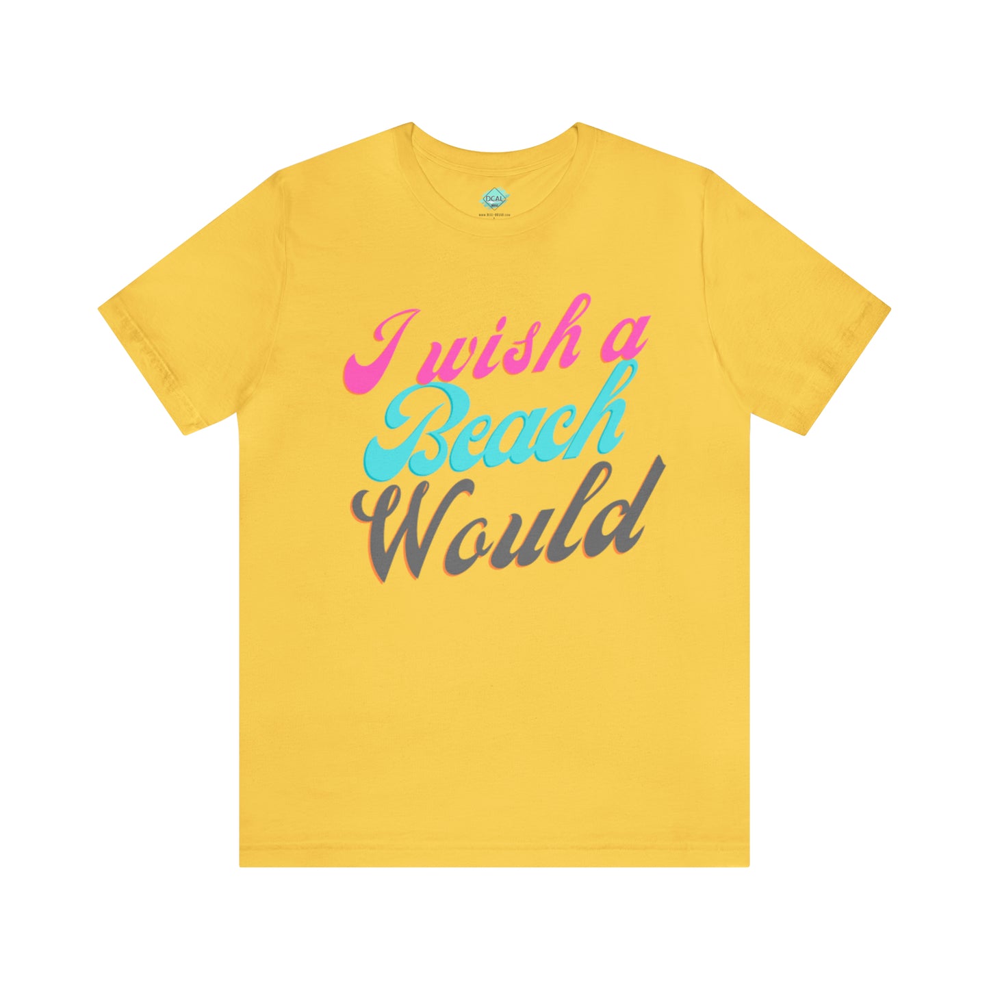 DCAL Beach Collection "I Wish a Beach Would" Unisex Jersey Short Sleeve Tee