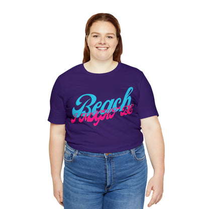 DCAL Beach Collection "Beach I Might Be" Unisex Jersey Short Sleeve Tee