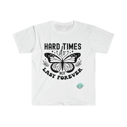 DCAL Strength In Stiches "Hard Time DO NOT Last Forever" Unisex Softstyle T-Shirt