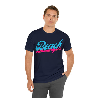 DCAL Beach Collection "Beach Acknowledge Me" Unisex Jersey Short Sleeve Tee