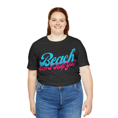 DCAL Beach Collection "Beach Can I Help You?' Unisex Jersey Short Sleeve Tee