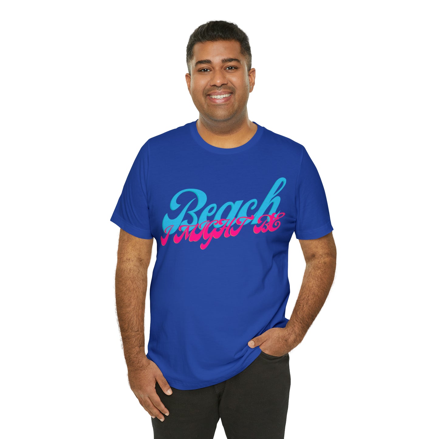 DCAL Beach Collection "Beach I Might Be" Unisex Jersey Short Sleeve Tee