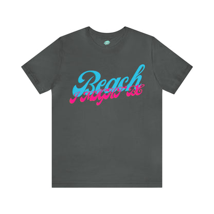 DCAL Beach Collection "Beach I Might Be" Unisex Jersey Short Sleeve Tee