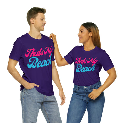 DCAL Beach Collection "Thats My Beach" Unisex Jersey Short Sleeve Tee