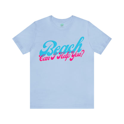 DCAL Beach Collection "Beach Can I Help You?' Unisex Jersey Short Sleeve Tee