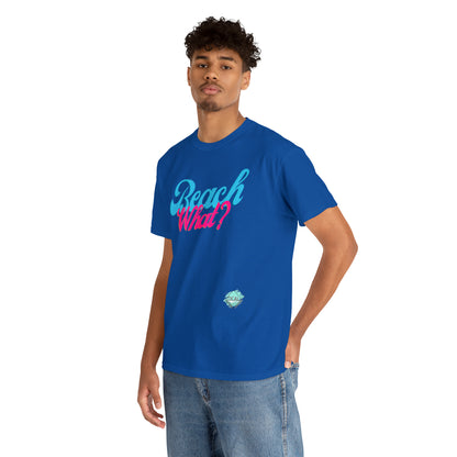 DCAL Beach Collection "Beach What?" Unisex Heavy Cotton Tee