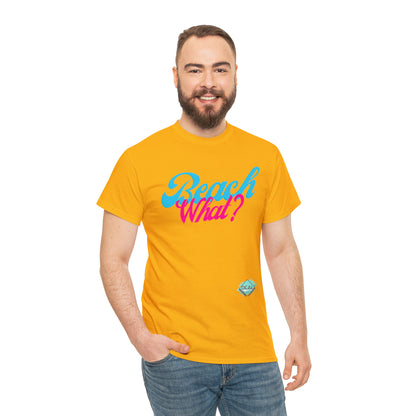 DCAL Beach Collection "Beach What?" Unisex Heavy Cotton Tee