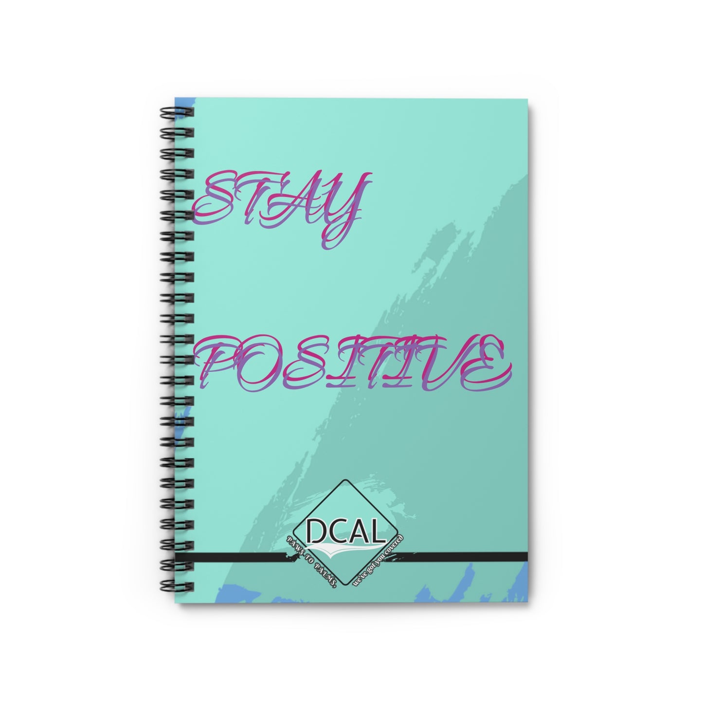 DCAL Accessories "Stay Positive' Spiral Notebook - Ruled Line