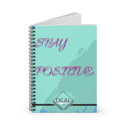 DCAL Accessories "Stay Positive' Spiral Notebook - Ruled Line