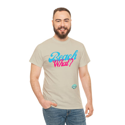 DCAL Beach Collection "Beach What?" Unisex Heavy Cotton Tee