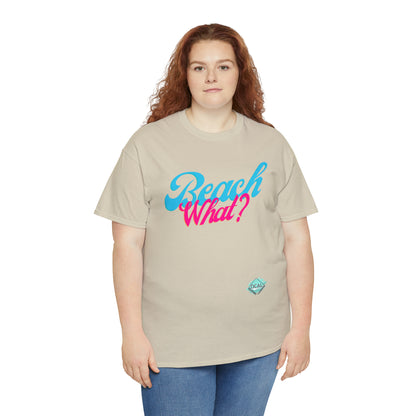 DCAL Beach Collection "Beach What?" Unisex Heavy Cotton Tee