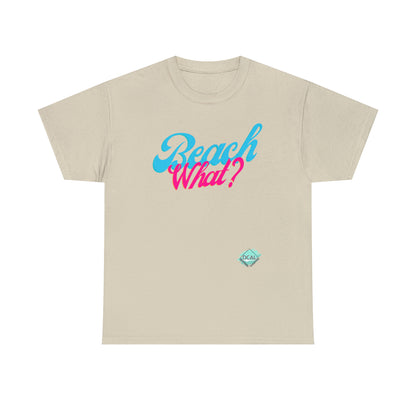 DCAL Beach Collection "Beach What?" Unisex Heavy Cotton Tee