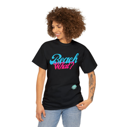 DCAL Beach Collection "Beach What?" Unisex Heavy Cotton Tee