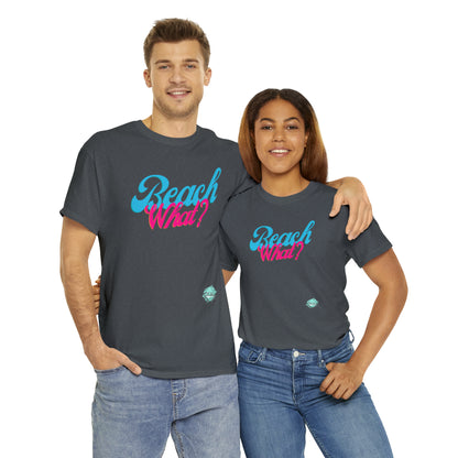 DCAL Beach Collection "Beach What?" Unisex Heavy Cotton Tee