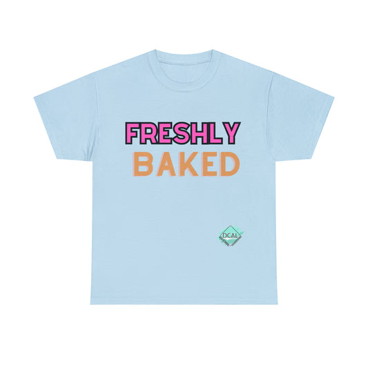 DCAL Graphic Tees "Freshly Baked" Unisex Heavy Cotton Tee