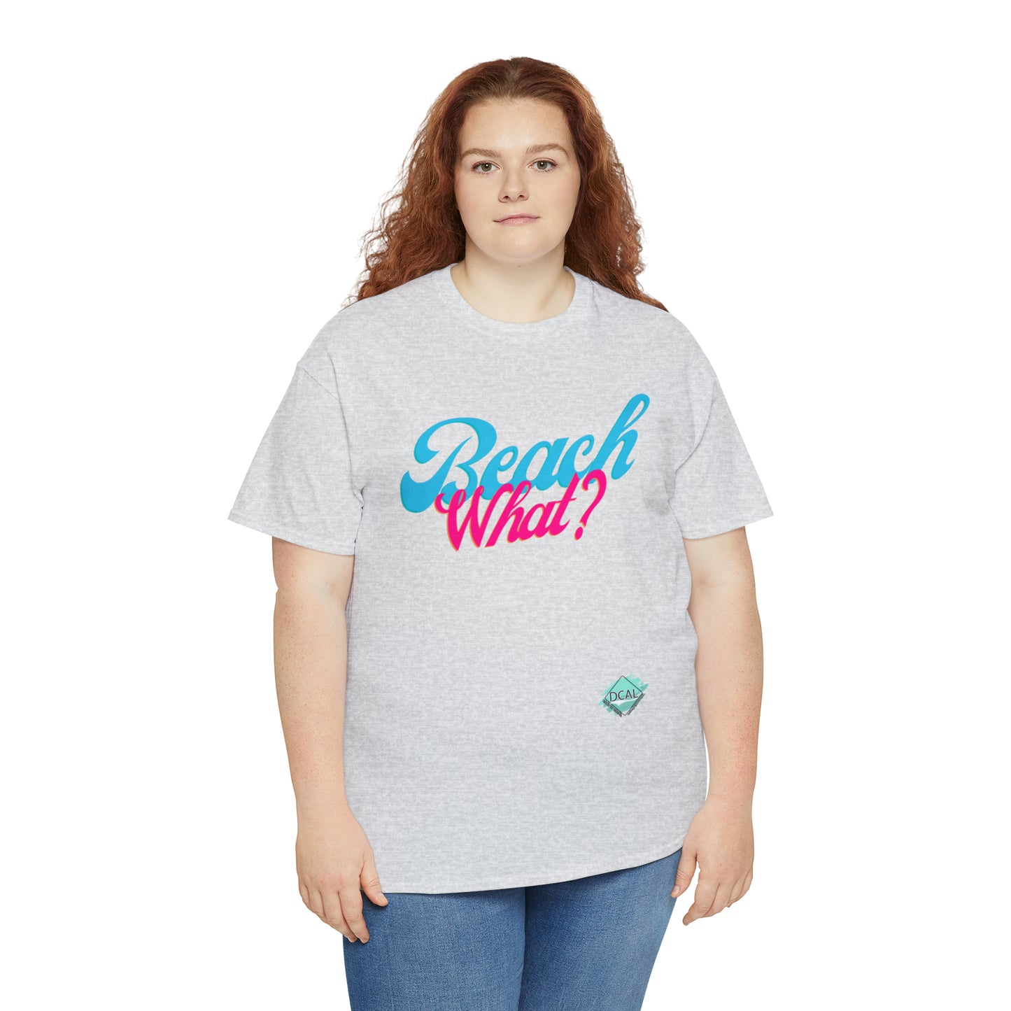 DCAL Beach Collection "Beach What?" Unisex Heavy Cotton Tee