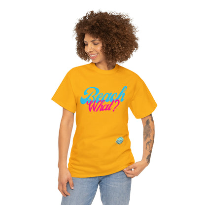 DCAL Beach Collection "Beach What?" Unisex Heavy Cotton Tee