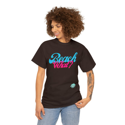 DCAL Beach Collection "Beach What?" Unisex Heavy Cotton Tee